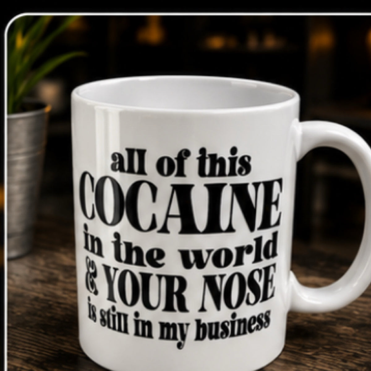 All Of This Cocaine In The World" Funny Coffee Mug - Sarcastic Nostalgia Graphic Novelty Cup, Durable UV DTF Print Gag Gift for Coworkers & Friends