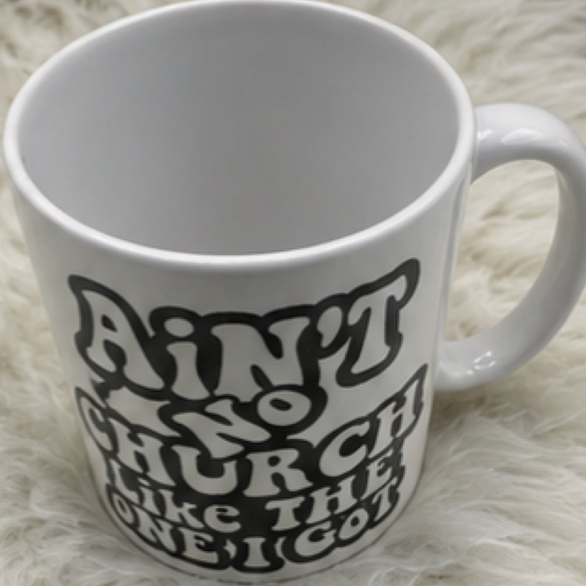 Ain't No Church Like The One I Got Retro Coffee Mug - 11oz / 15oz Christian Mug