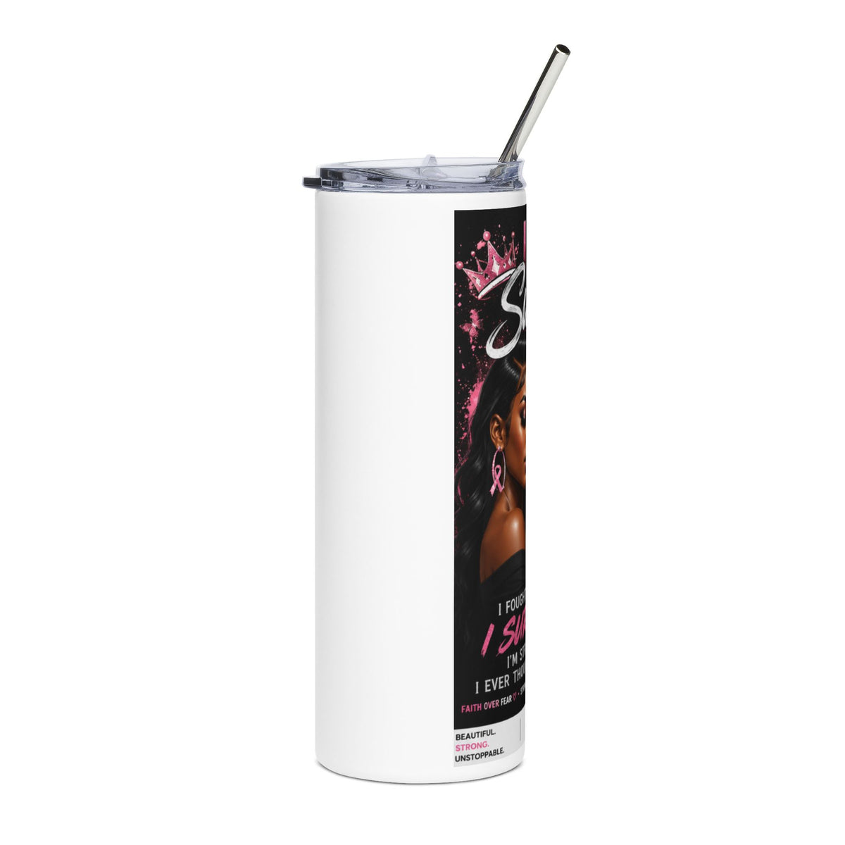 I Am A Survivor Stainless Steel 20oz Tumble.