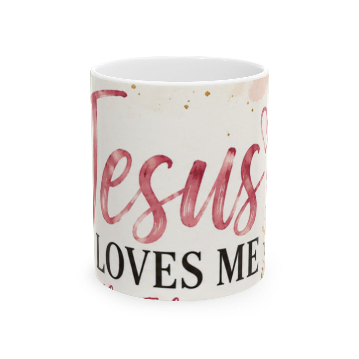 Jesus Loves Me Feminine Floral Faith Design 11oz Ceramic Mug