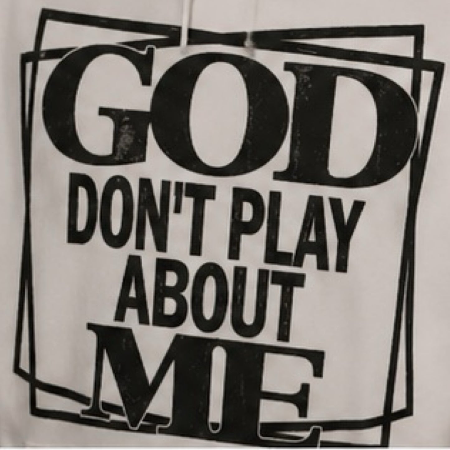 God Don't Play About Me" Graphic Hoodie - Premium Heavyweight White Streetwear Hooded Sweatshirt, Inspirational Urban Christian Apparel
