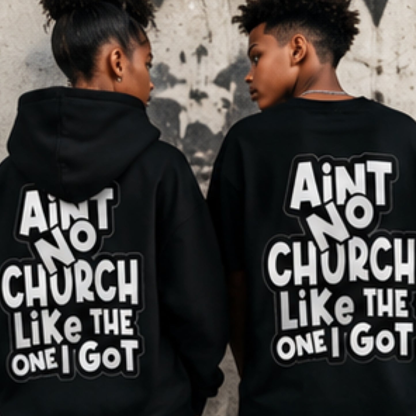 Ain't No Church Like The One I Got" Graphic Apparel
