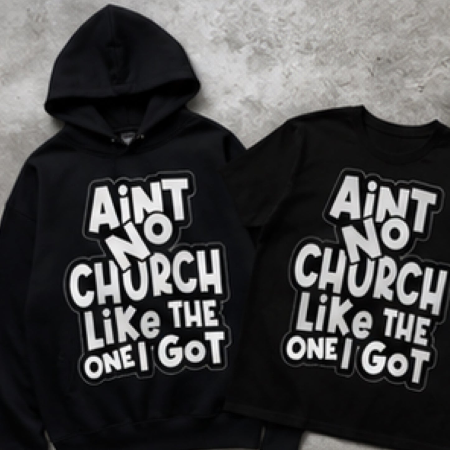 Ain't No Church Like The One I Got" Graphic Apparel