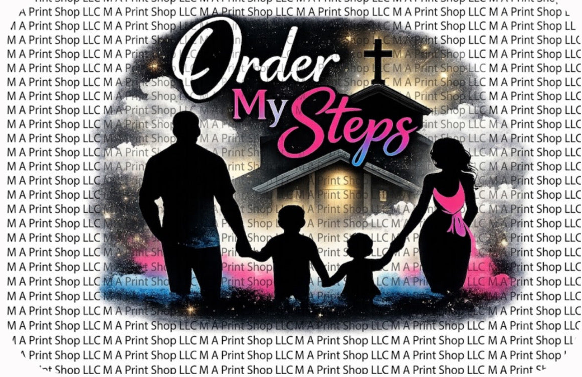 ORDER MY STEPS FAMILY EDITION — PREMIUM DIGITAL PNG FILE ✨🙏🏾