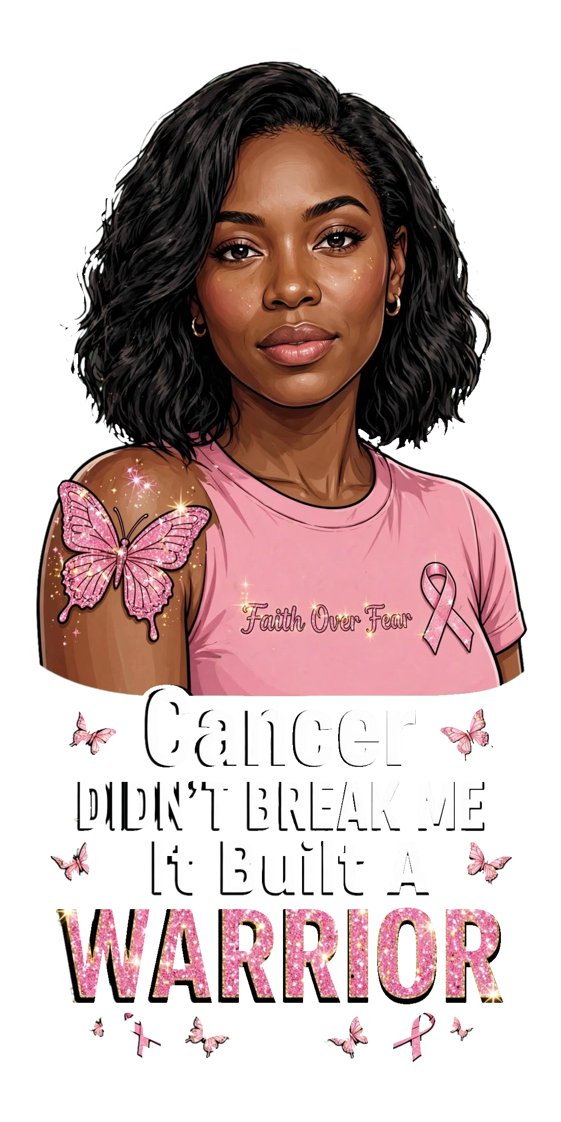 Cancer Built A Warrior - Faith Over Fear